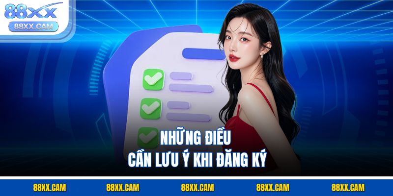 Những điều cần lưu ý khi đăng ký Những điều cần lưu ý khi đăng ký